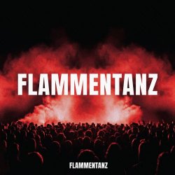Flammentanz - Flammentanz (2026) [Single]