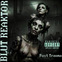 Blut Reaktor - Post Trauma (2026) [Reissue]