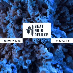 Beat Noir Deluxe - Tempus Fugit (2026)