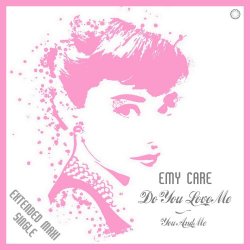 Emy Care - Do You Love Me - You And Me (2019) [EP]