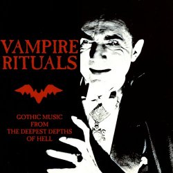 VA - Vampire Rituals: Gothic Music From The Deepest Depths Of Hell (2000)
