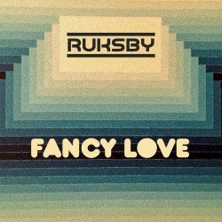 Ruksby - Fancy Love (2022) [EP]