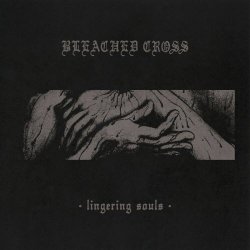 Bleached Cross - Lingering Souls (2026) [Single]