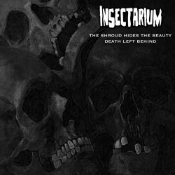 Insectarium - The Shroud Hides The Beauty Death Left Behind (2026)