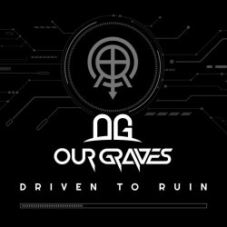 Our Graves - Driven To Ruin (2026) [Single]