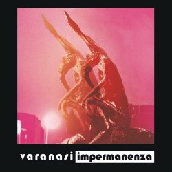 Varanasi - Impermanenza (2026)