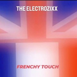 The Electrozixx - Frenchy Touch (2026) [EP]