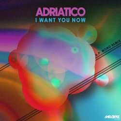 Adriatico - I Want You Now (2026) [Single]