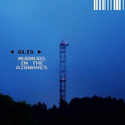 Glis - Murmurs In The Airwaves (2026) [Single]