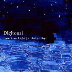 Digitonal - Save Your Light For Darker Days (2008)