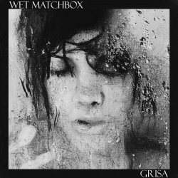 Grisa - Wet Matchbox (2022) [EP]