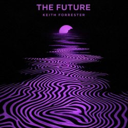 Keith Forrester - The Future (2026) [EP]