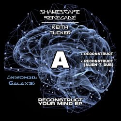 Shawescape Renegade - Reconstruct Your Mind (2022) [EP]