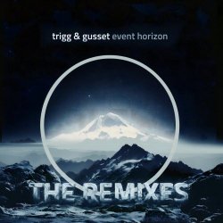 Trigg & Gusset - Event Horizon (The Remixes) (2026) [EP]