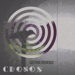 Gustavo Rosacruz - Cronos (2026) [Single]