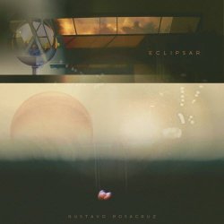 Gustavo Rosacruz - Eclipsar (2023)