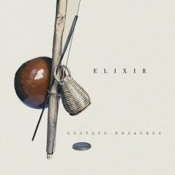 Gustavo Rosacruz - Elixir (2025)