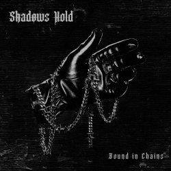 Shadows Hold - Bound In Chains (Limited Edition) (2026)