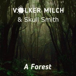 Volker Milch - A Forest (2024) [Single]