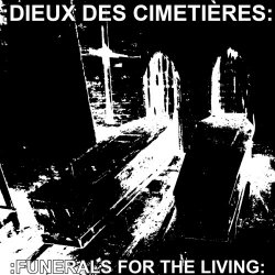 Dieux Des Cimetières - Funerals For The Living (2017) [EP]