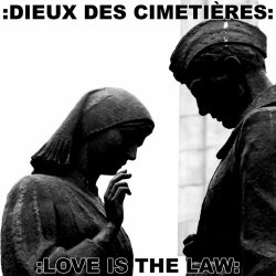 Dieux Des Cimetières - Love Is The Law (2018)