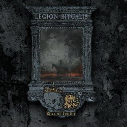 Legion:Ritualis - Rites Of Futility (2025)
