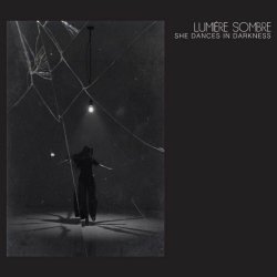 Lumière Sombre - She Dances In Darkness (2026)