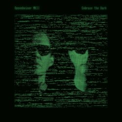 Oppenheimer MKII - Embrace The Dark (2026)