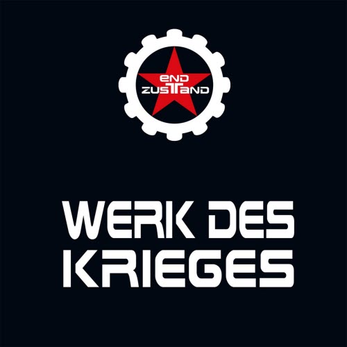 Endzustand - Werk Des Krieges (2020)