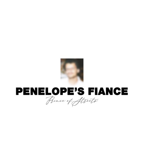 Penelope's Fiance - Prince Of Streets (2021)