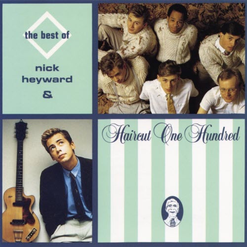 Haircut One Hundred - The Best Of Nick Heyward & Haircut 100 (1989)