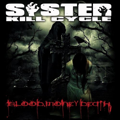 Sister Kill Cycle - Blood.Money.Death. (2024)