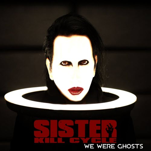 Sister Kill Cycle - We Were Ghosts (2025)