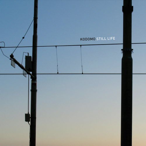 Kodomo - Still Life (2008)