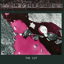 The Cut - In Dieser Stadt (2021) [Single Remastered]