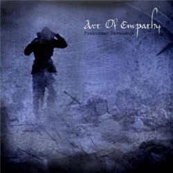 Art Of Empathy - Posthuman Decadence (2010)