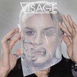 Visage - Fade To Grey (Orchestral) (2014) [EP]