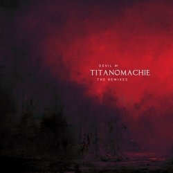 Devil-M - Titanomachie (The Remixes) (2026) [EP]