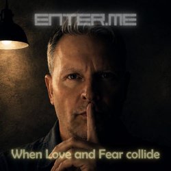 enter.me - When Love And Fear Collide (2026) [Single]