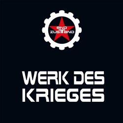 Endzustand - Werk Des Krieges (2020)