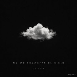 Lluva - No Me Prometas El Cielo (2026) [Single]