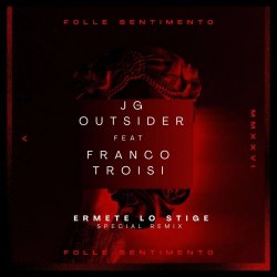 JG Outsider - Folle Sentimento (Ermete Lo Stige Remix) (2026) [Single]