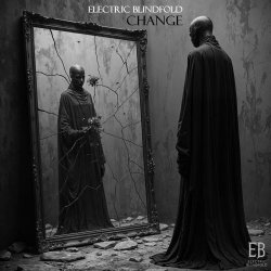 Electric Blindfold - C H A N G E (2025)