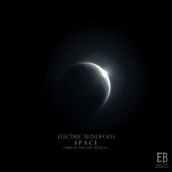 Electric Blindfold - S P A C E (Time Of The Past Edition) (2025)
