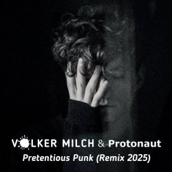 Volker Milch - Pretentious Punk (Remix 2025) (2025) [Single]