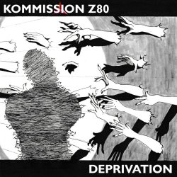 Kommission Z80 - Deprivation (2026) [EP]