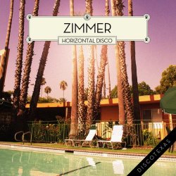 Zimmer - Horizontal Disco (2011) [EP]