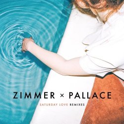 Zimmer - Saturday Love (Remixes) (2016) [EP]