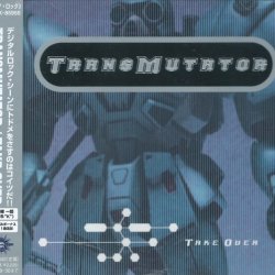Transmutator - Take Over (Japanese Edition) (1999)