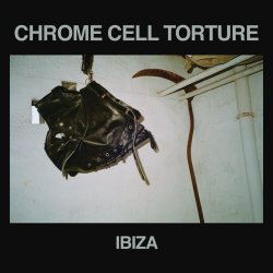 Chrome Cell Torture - Ibiza (2026)
